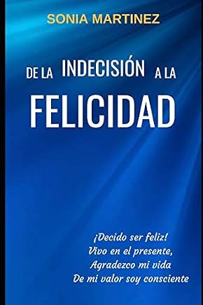 Portada de De la indecisión a la felicidad